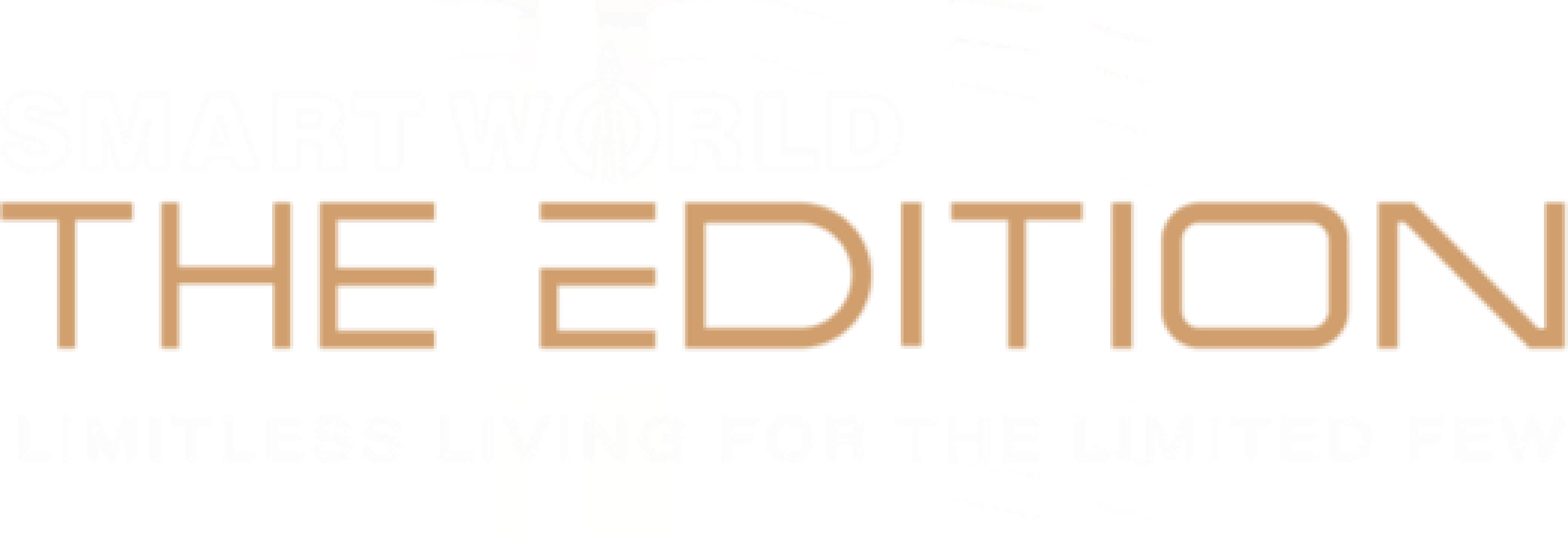 Smartworld The Edition — Limitless living for the limited few